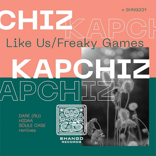 Kapchiz - Like Us-Freaky Games [SHNG231]